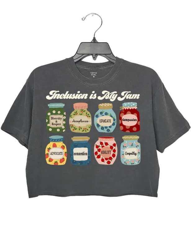Inclusion Is My Jam Crop Top sold by Topic Girl
