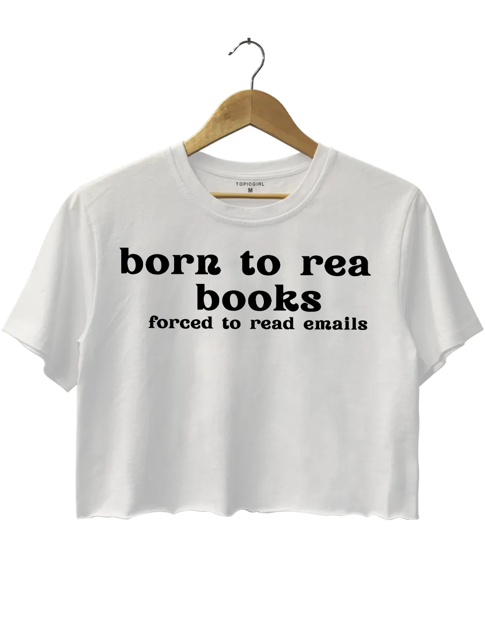 Born To Read Books Forced To Read Emails Crop Top sold by Topic Girl product image thumbnail 2