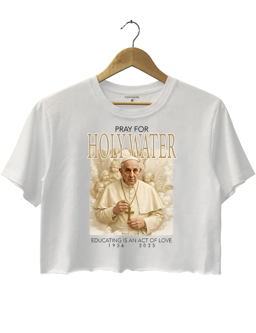 Pope Francis Tribute Pray For Holy Water 1936 2025 Crop Top sold by Topic Girl product image thumbnail 2