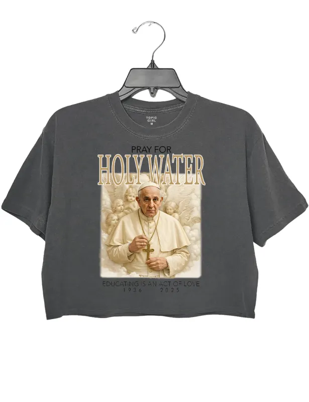 Pope Francis Tribute Pray For Holy Water 1936 2025 Crop Top sold by Topic Girl