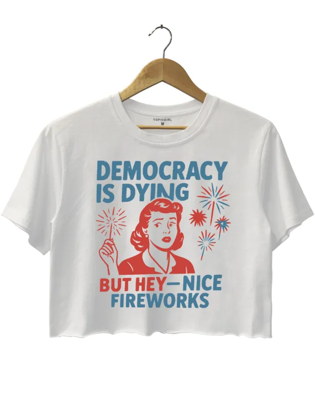 Democracy ls Dying Fourth of July Protest Crop Top sold by Topic Girl