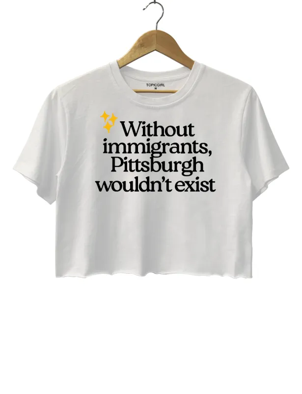 Pittsburgh lmmigrants Crop Top sold by Topic Girl
