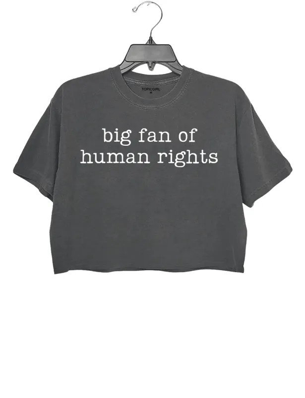 Big Fan Of Human Rights Crop Top sold by Topic Girl