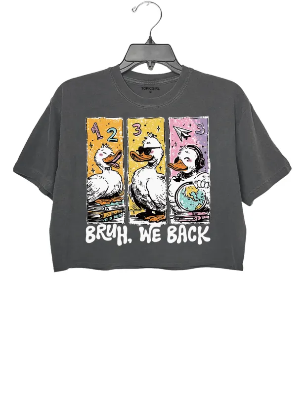 Bruh We Back Crop Top sold by Topic Girl