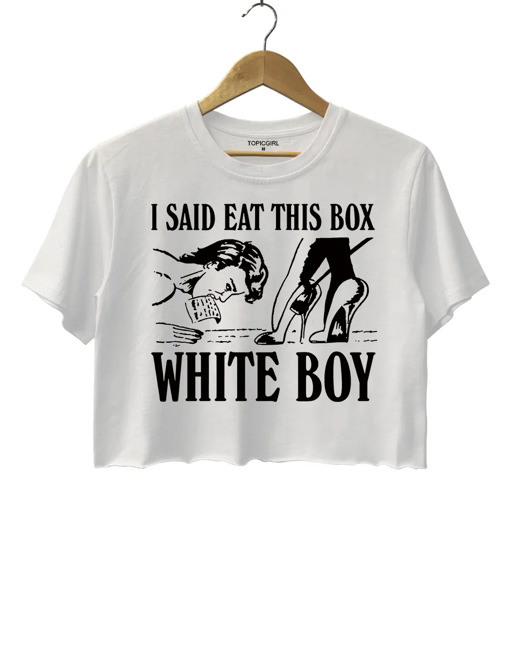 I Said Eat This Box White Boy Crop Top sold by Topic Girl