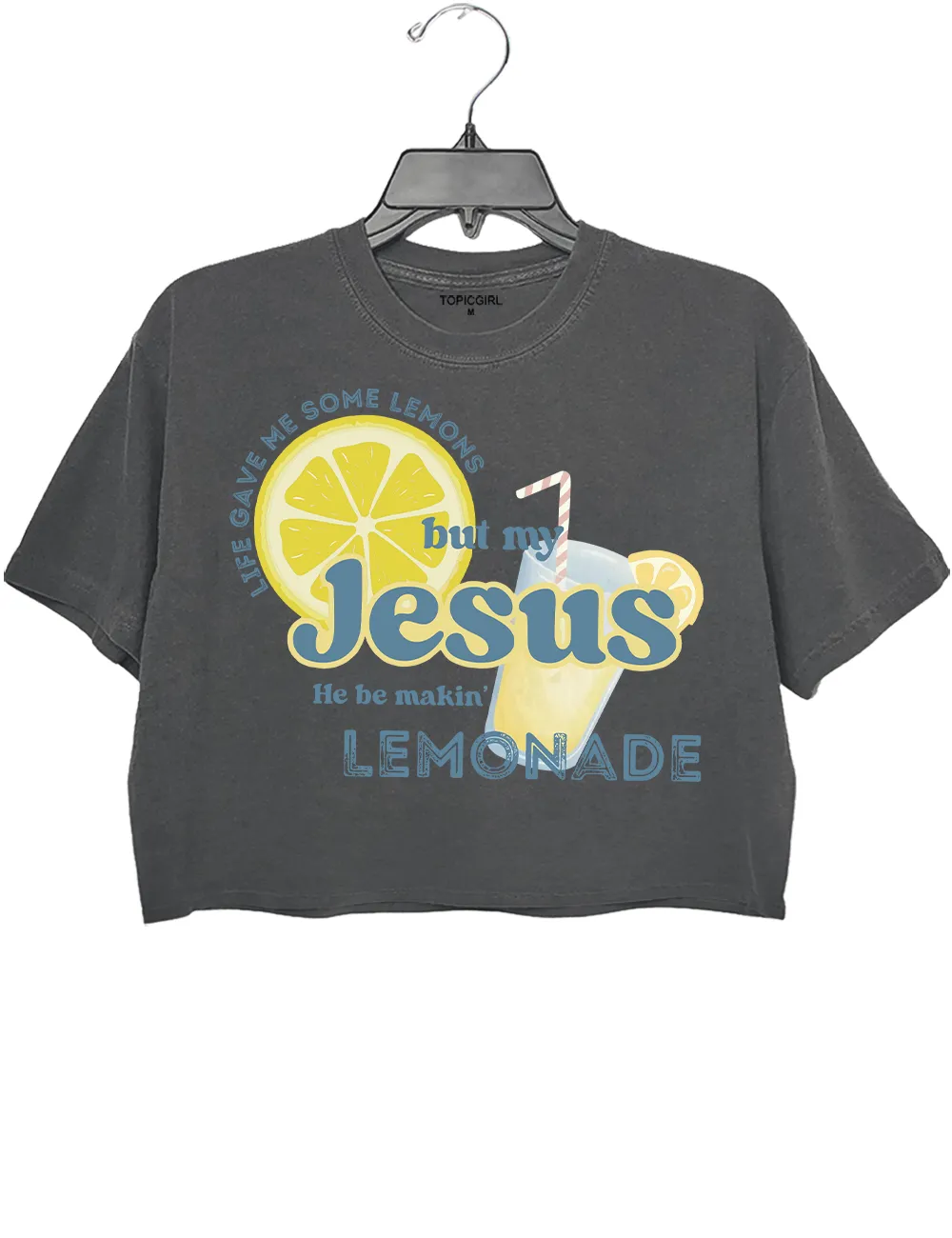 Life gave me some lemons but my Jesus he be makin' lemonade Crop Top sold by Topic Girl
