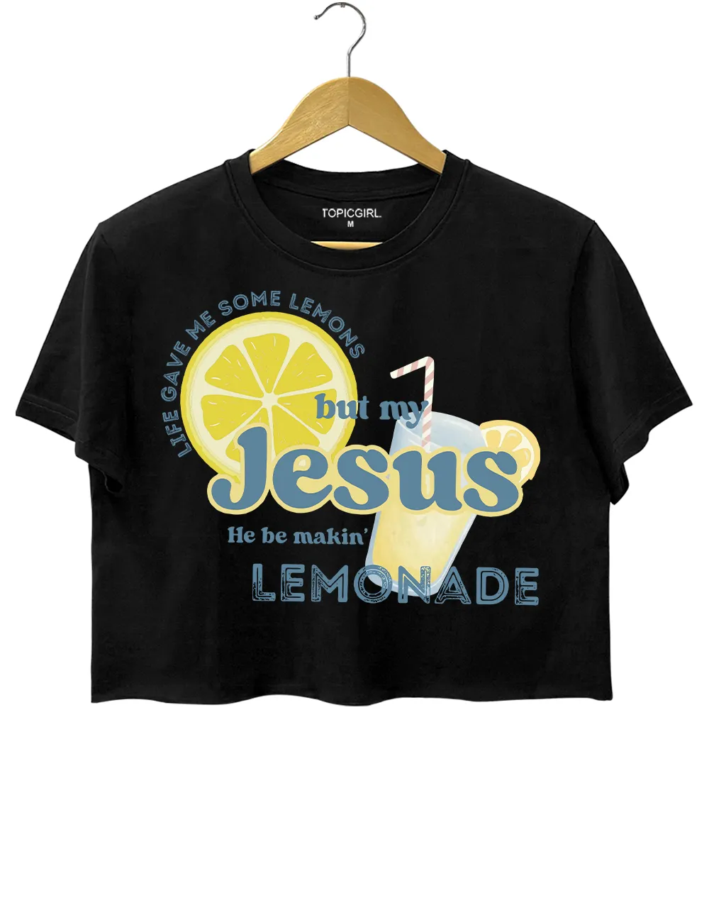 Life gave me some lemons but my Jesus he be makin' lemonade Crop Top sold by Topic Girl product image thumbnail 3
