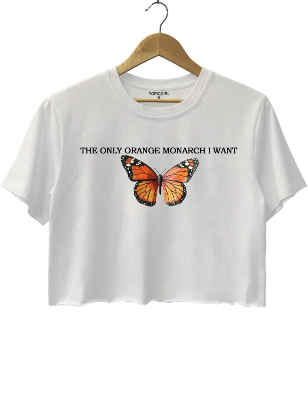 The Only Orange Monarch l Want Crop Top sold by Topic Girl