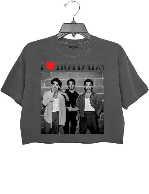 I Love Hot Dads In My Jonas Brothers Crop Top made by Topic Girl