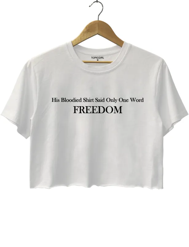 His Bloodied Shirt Said only One Word Freedom sold by Topic Girl