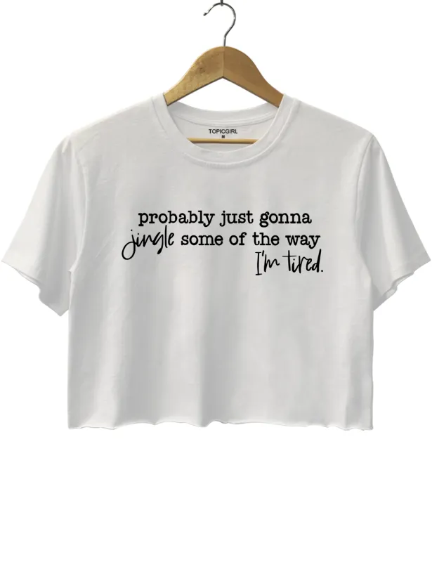 Probably Just Gonna Jingle Tired Halloween Christmas Gift sold by Topic Girl