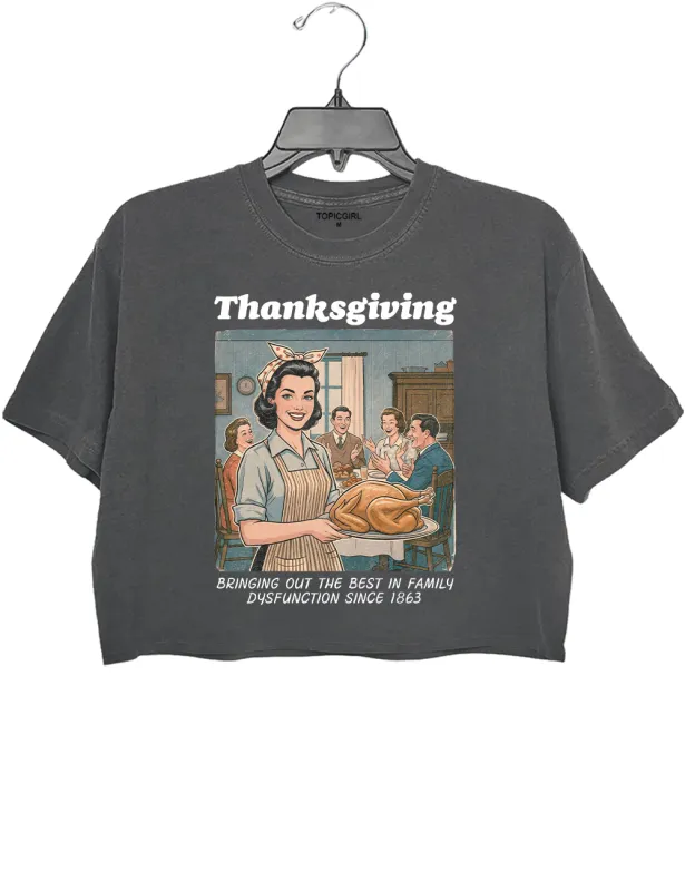 Bringing Out The Best In Family Dysfunction Since 1863 Crop Top sold by Topic Girl