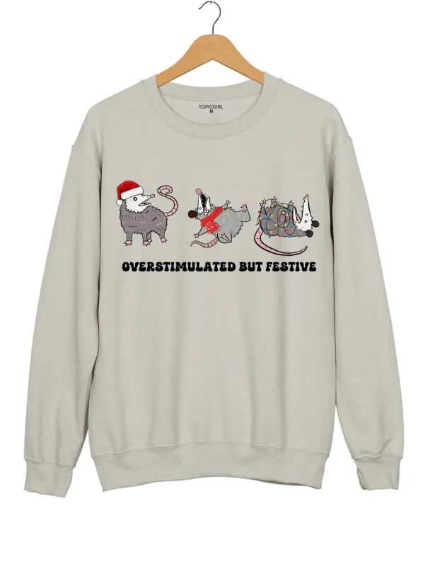 Overstimulated But Festive Possum Christmas Sweatshirt sold by Topic Girl