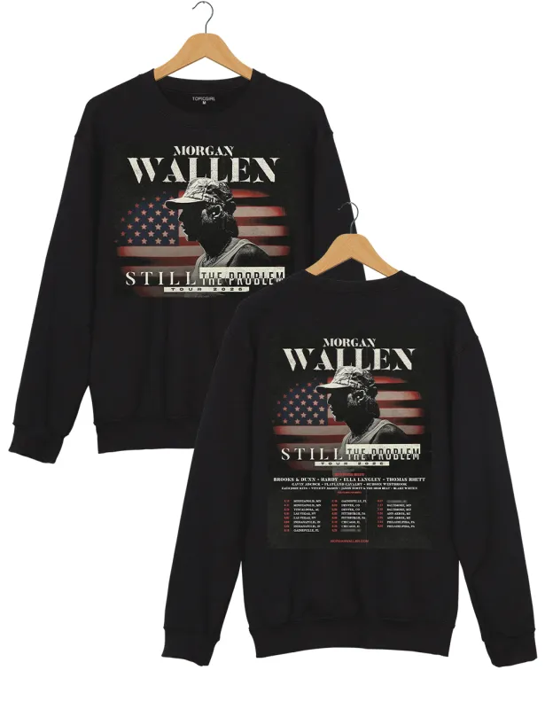 Morgan Wallen Still The Problem Tour 2026 Sweatshirt sold by Topic Girl