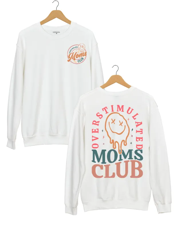 Overstimulated Moms Club Sweatshirt sold by Topic Girl