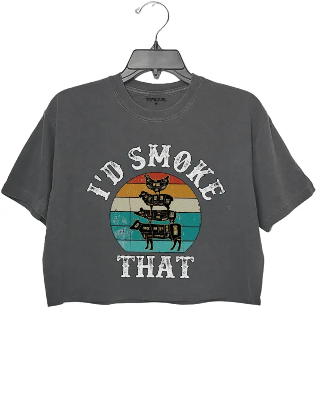 I'd Smoke That Crop Top sold by Topic Girl