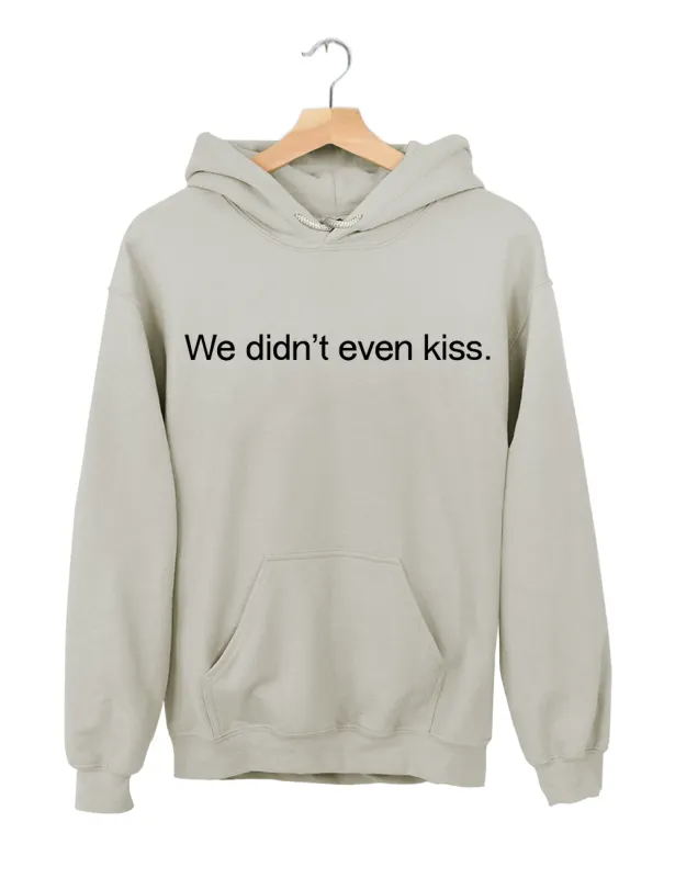 We didn't even kiss Heated Rivalry llya & Shane Hoodie made by Topic Girl