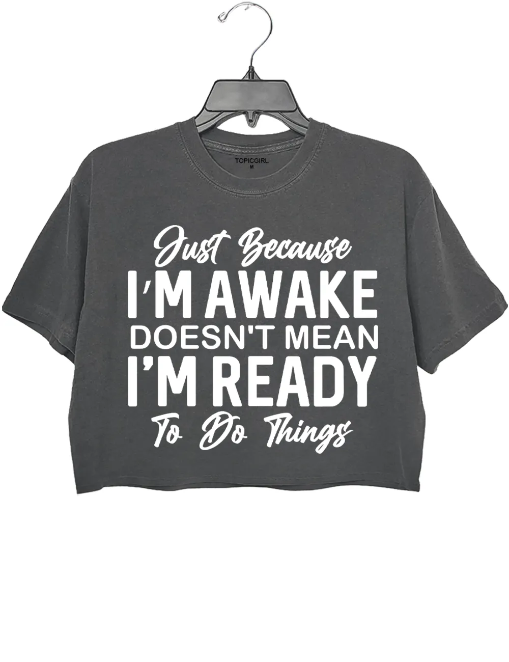 Just Because I'm Awake Crop Top sold by Topic Girl