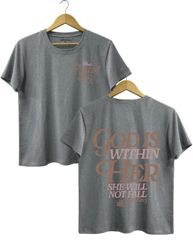 God Is Within Her Psalm 46:5 Tee made by Topic Girl