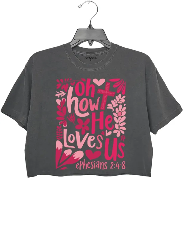Oh How He Loves Us Crop Top sold by Topic Girl
