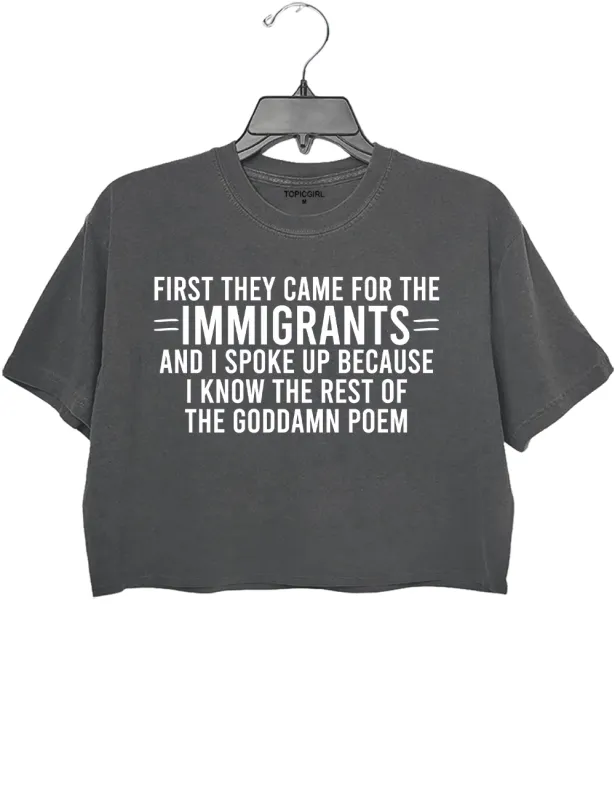 First They Came For The Immigrants And I Spoke Up Crop Top sold by Topic Girl