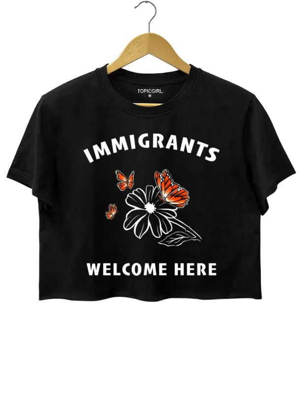 Immigrants Welcome Here Crop Top sold by Topic Girl