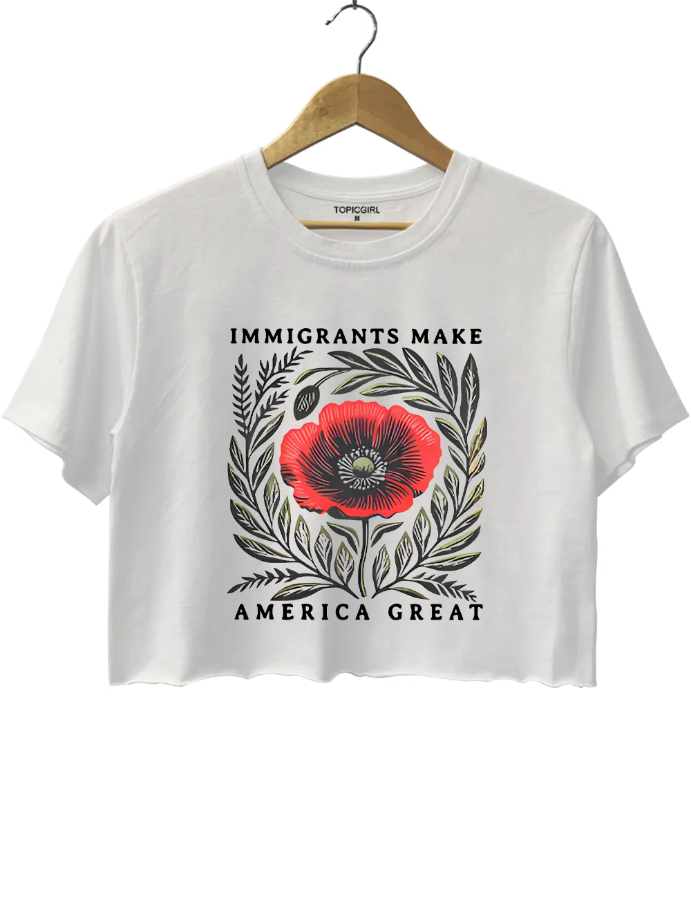 Immigrants Make America Great Crop Top sold by Topic Girl