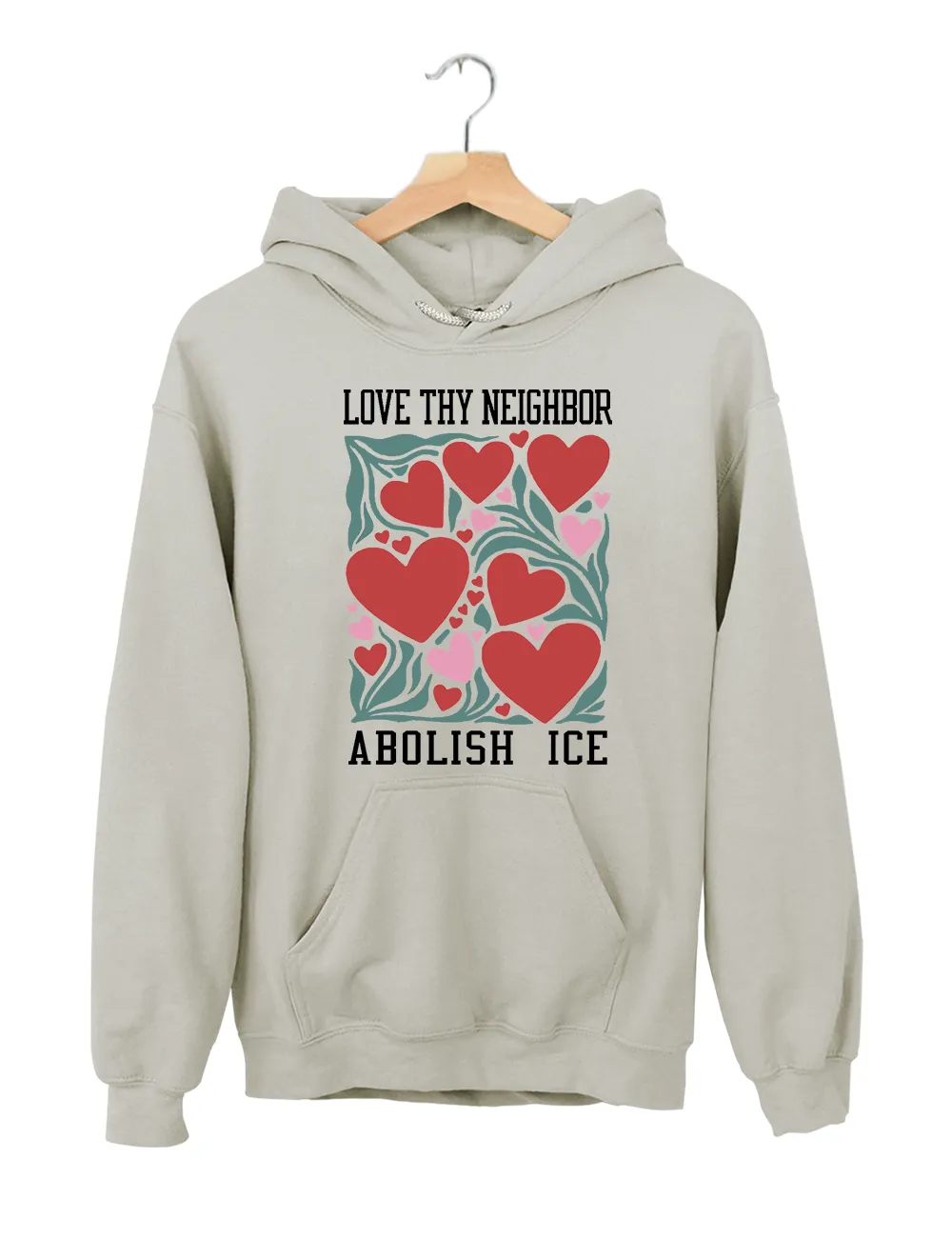 Love Thy Neighbor Abolish ICE Hoodie sold by Topic Girl