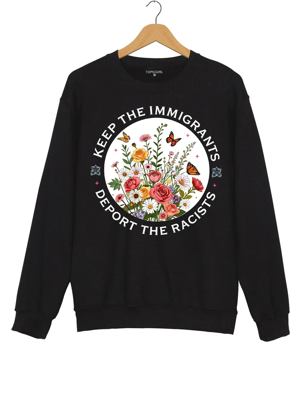 Keep The Immigrants Deport The Racist Sweatshirt sold by Topic Girl product image thumbnail 3