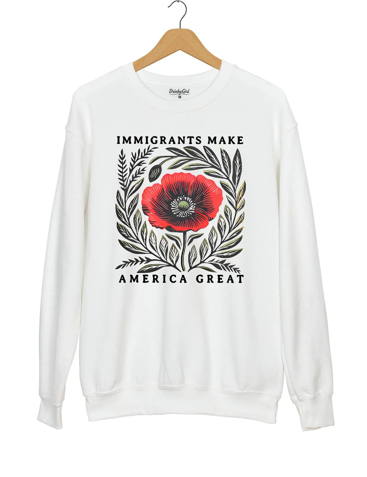 Immigrants Make America Great Sweatshirt sold by Topic Girl