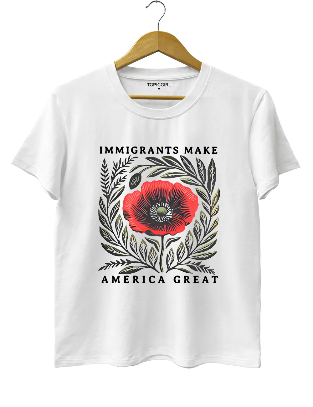 Immigrants Make America Great Tee sold by Topic Girl