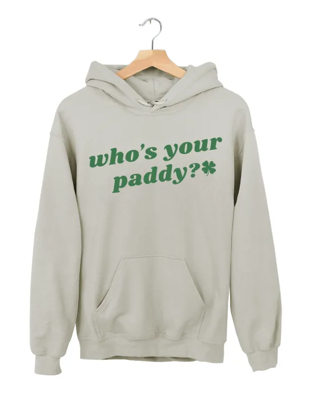 Who's Your Paddy Hoodie made by Topic Girl