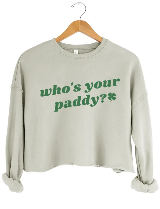 Who's Your Paddy Crop Sweatshirt made by Topic Girl