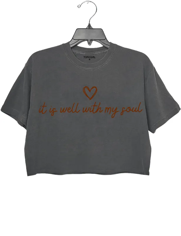 It Is Well With My Soul Crop Top made by Topic Girl