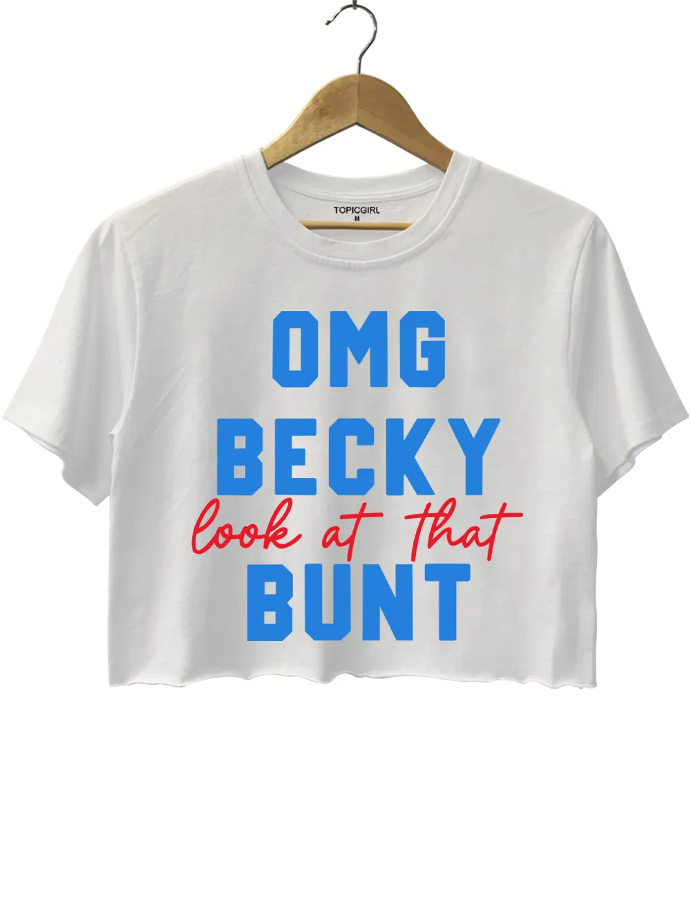 Omg Becky Look At That Bunt Crop Top sold by Topic Girl product image thumbnail 2