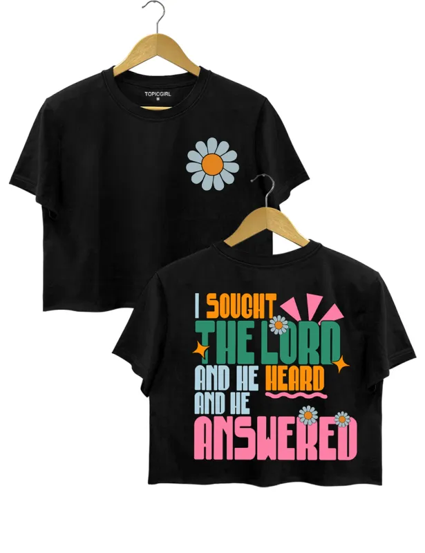 I Sought The Lord And He Heard And He Answered Crop Top made by Topic Girl