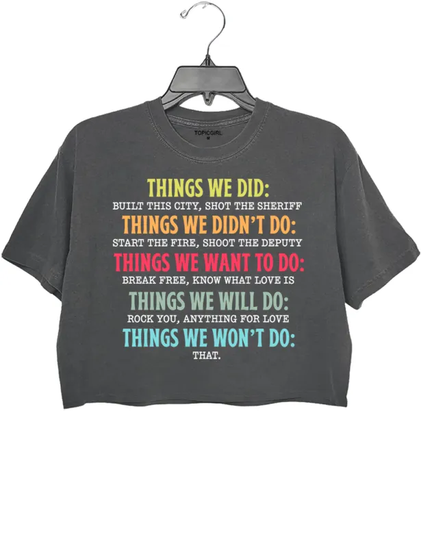 Things We Did Crop Top made by Topic Girl