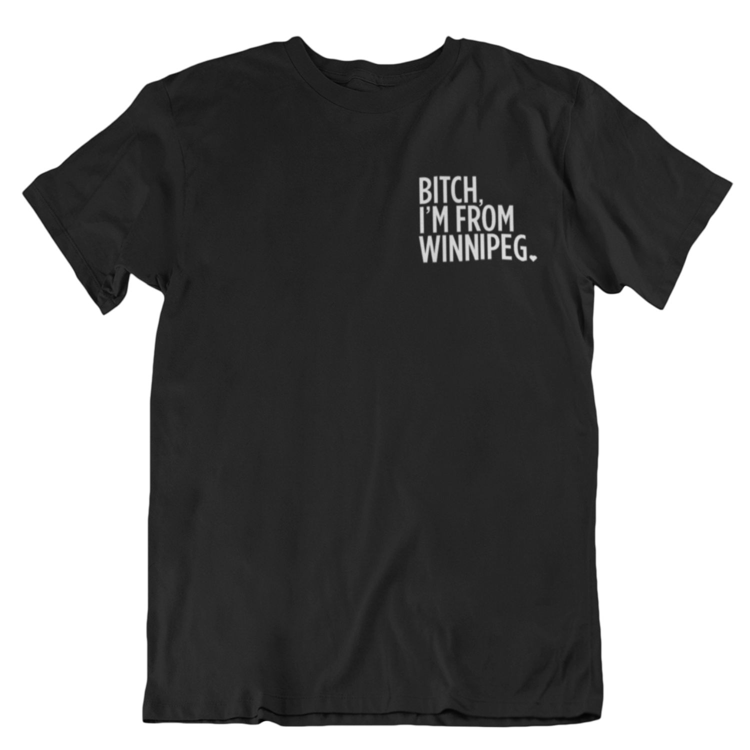 Bitch, I'm From Winnipeg Tee | White on Black sold by We Heart Winnipeg product image thumbnail 2