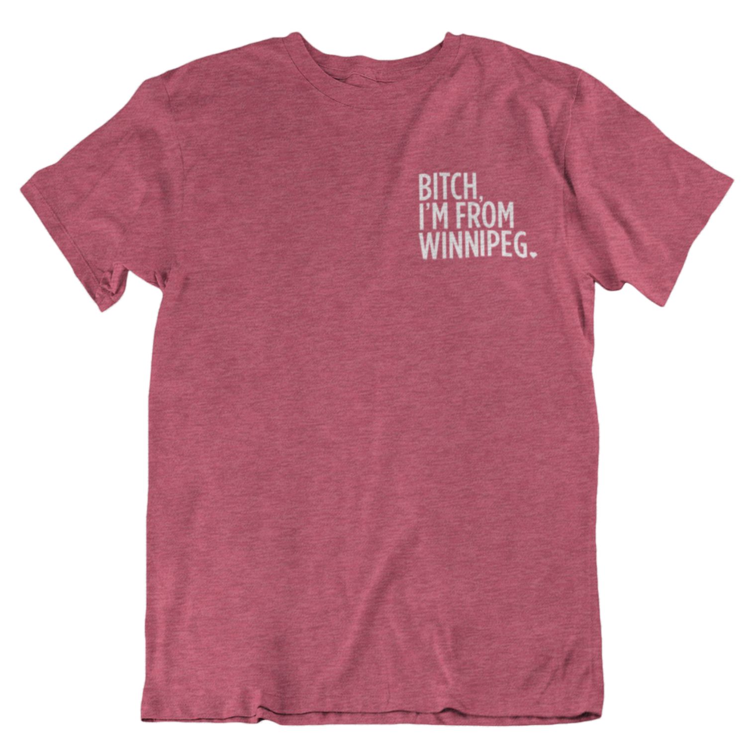 Bitch, I'm From Winnipeg Tee | White on Heather Raspberry sold by We Heart Winnipeg product image thumbnail 2