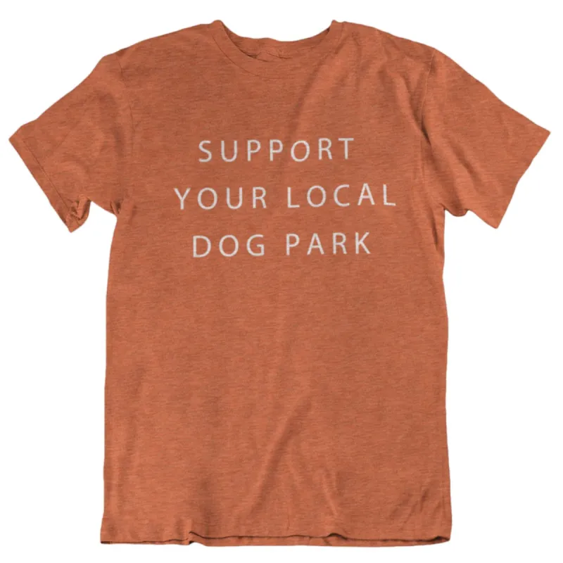 Support Your Local Dog Park Tee | Heather Autumn sold by We Heart Winnipeg