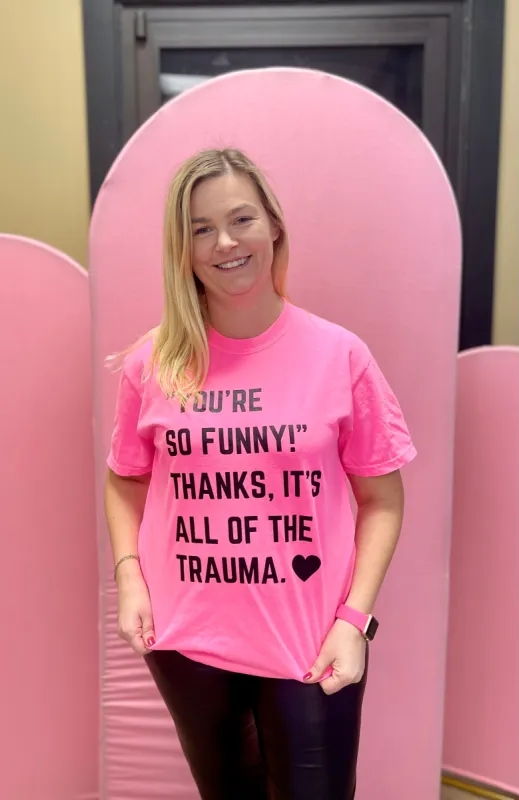 You’re So Funny Tee sold by The Dogwood Boutique