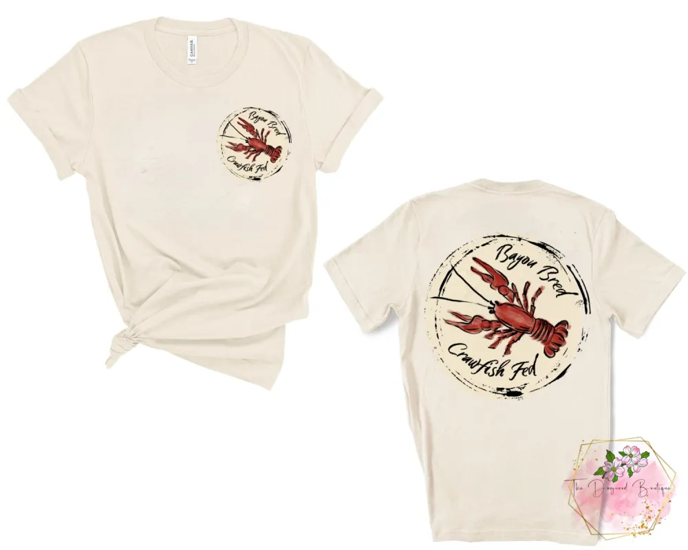 Bayou Bred & Crawfish Fed Tee sold by The Dogwood Boutique