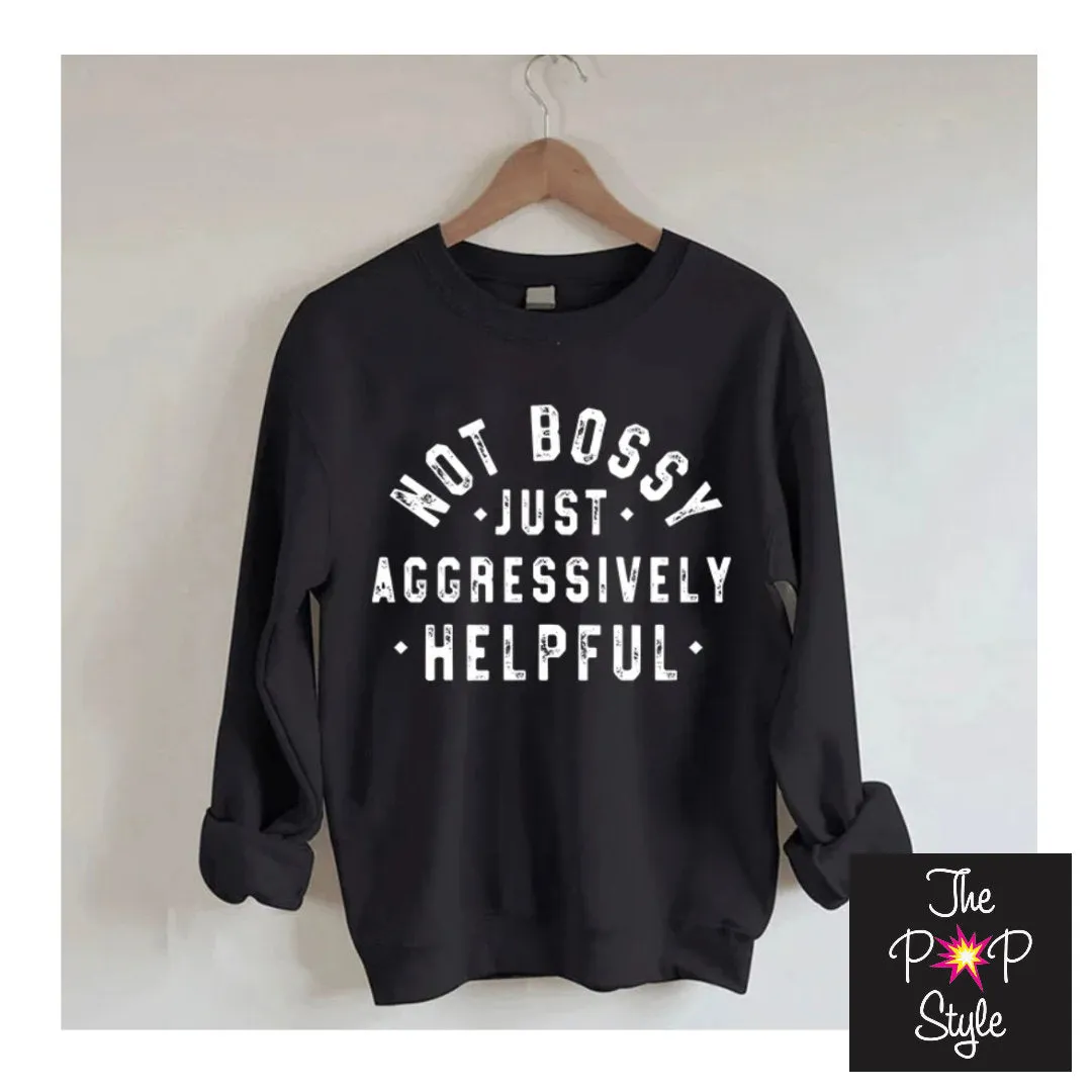 Not Bossy Just Aggressively Helpful Shirt. Bossy Shirt. Mom Boss Shirt sold by ThePopStyle product image thumbnail 2